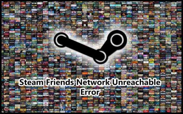 Steam Friends Network Unreachable
